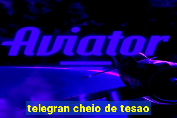 telegran cheio de tesao